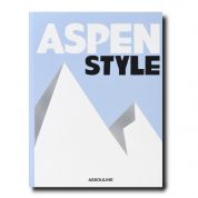 Стиль Аспена. Аэрин Лаудер. Assouline Стиль Аспена. Аэрин Лаудер. Assouline