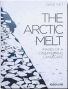 Тающие льды Арктики: ландшафт, который исчезает, Assouline - Фото 1